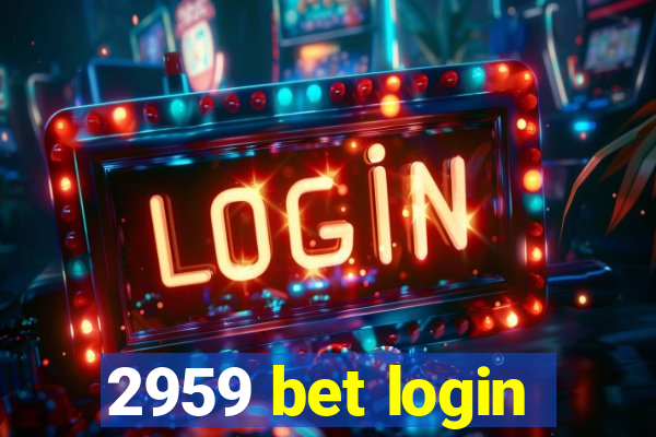 2959 bet login